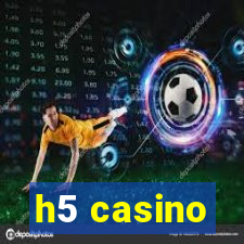 h5 casino